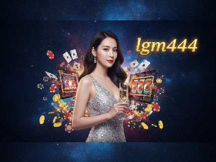 lgm444 สล็อต